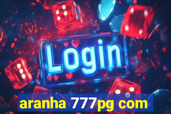 aranha 777pg com